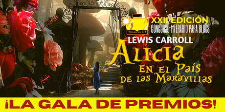 GALA DE PREMIOS XXII: ALICIA EN EL PAÍS DE LAS MARAVILLAS de Lewis Carroll