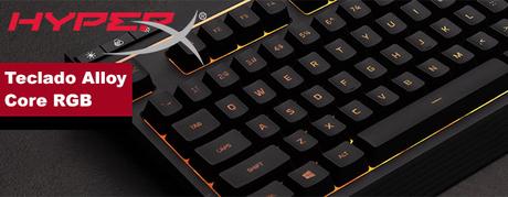 ANÁLISIS HARD-GAMING: Teclado HyperX Alloy Core RGB ANÁLISIS HARD-GAMING: Teclado HyperX Alloy Core RGB