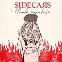 Sidecars estrenan Mundo Imperfecto