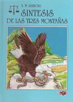 Síntesis de las Tres Montañas por V.M. Rabolú Síntesis de las Tres Montañas por V.M. Rabolú