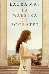 “La maestra de Sócrates”, de Laura Mas