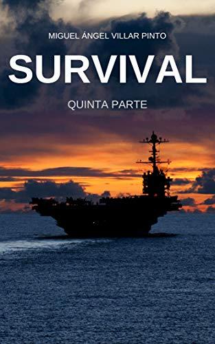 Survival: Quinta Parte de Miguel Ángel Villar Pinto