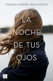 Reseña | La noche de tus ojos ~ Sandra Andrés Belenguer Reseña | La noche de tus ojos ~ Sandra Andrés Belenguer