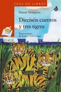 “Dieciséis cuentos y tres tigres”, de Daniel Nesquens (ilustraciones de Emilio Urberuaga)