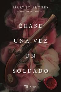 (Reseña) Érase Una Vez Un Soldado by  Mary Jo Putney