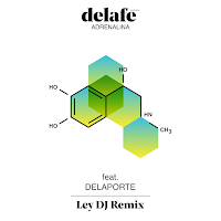 Ley Dj remixa Adrenalina de Delafé y Delaporte