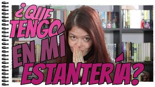 ¿Que tengo en mis estantería?