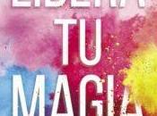 Libera magia Elisabeth Gilbert Reseña