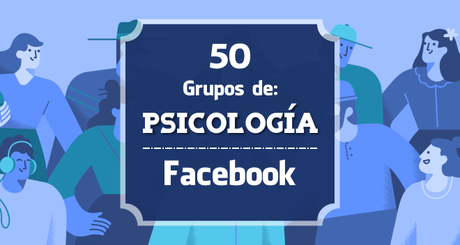 50 grupos de psicología en facebook