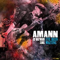 Amann & The Wayward Sons estrenan I´ve Been Waitin