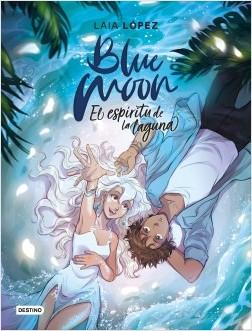 Reseña #422 - Blue Moon: El espíritu de la laguna