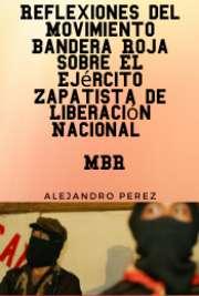 Reflexiones del Movimiento Bandera Roja sobre EL Ejército Zapatista de Liberación Nacional