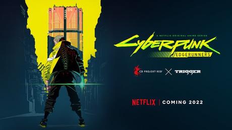 Editado: Cyberpunk: Edgerunners, un anime Cyberpunk 2077 para 2022