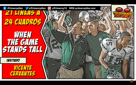 When the Game Stands Tall – 21 Líneas a 24 Cuadros – Episodio 010 When the Game Stands Tall – 21 Líneas a 24 Cuadros – Episodio 010