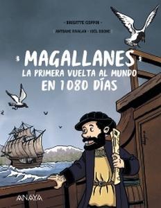 “Magallanes La primera vuelta al mundo en 1080 días”, de Brigitte Coppin (ilustraciones de Antoane Rivalan y Joël Odone)