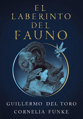 EL LABERINTO DEL FAUNO: ¡Una novela oscura y mágica! EL LABERINTO DEL FAUNO: ¡Una novela oscura y mágica!