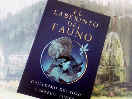 EL LABERINTO DEL FAUNO: ¡Una novela oscura y mágica! EL LABERINTO DEL FAUNO: ¡Una novela oscura y mágica!