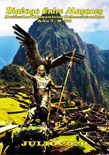 REVISTA MASONICA DIGITAL DIALOGO ENTRE MASONES JULIO 2020 N° 79