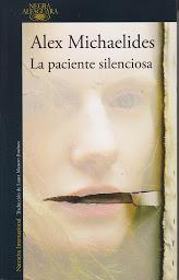 La paciente silenciosa. Alex Michaelides