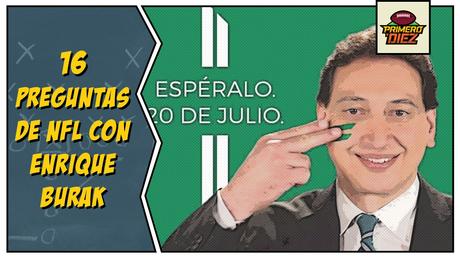 16 preguntas de NFL con Enrique Burak 16 preguntas de NFL con Enrique Burak
