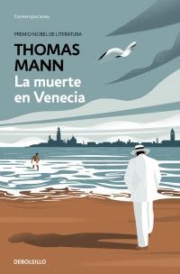THOMAS MANN, LA MUERTE EN VENECIA: LA BELLEZA ENVENENADA THOMAS MANN, LA MUERTE EN VENECIA: LA BELLEZA ENVENENADA