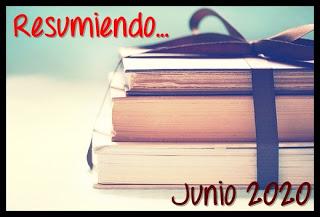 Resumiendo... Junio 2020
