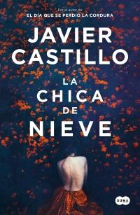 Novedades de Penguin Random House México (julio 2020) megustaleer - La chica de nieve - Javier Castillo