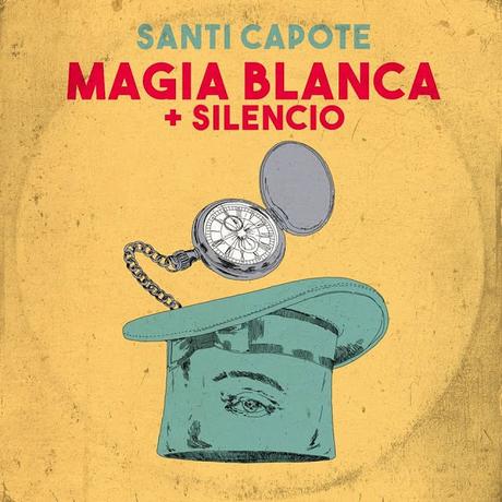 [Apuesta Telúrica] Santi Capote - Magia Blanca / Silencio