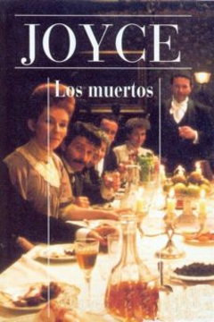 James Joyce: “Los muertos”. Incluye la película.