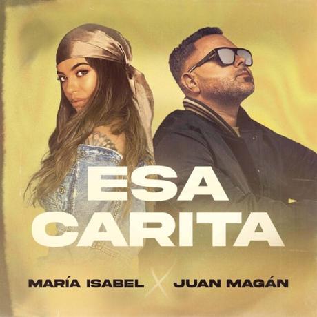 María Isabel y Juan Magán estrenan el single ‘Esa carita’ Esa carita