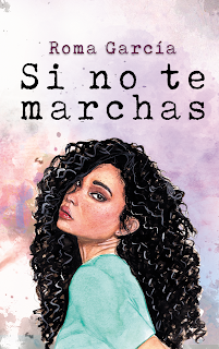SI NO TE MARCHAS - Roma García