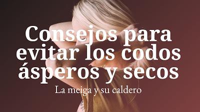 Consejos para evitar los codos ásperos y secos