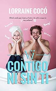 (Reseña) Ni Contigo Ni Sin Ti by Lorraine Cocó