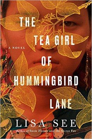 The Tea Girl of Hummingbird Lane by Lisa See