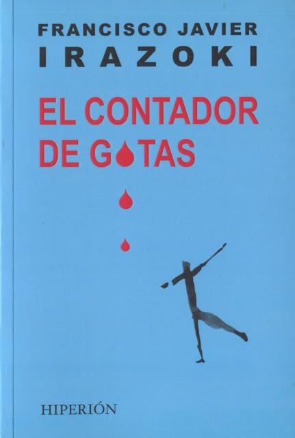 [DE LIBROS Y LECTURAS] Irazoki y las gotas contadas