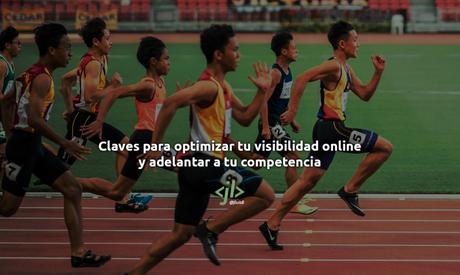 Claves para optimizar tu visibilidad online