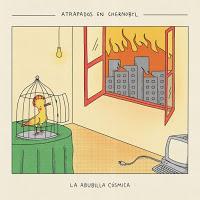 La Abubilla Cósmica estrena Atrapados en Chernobyl como nuevo single