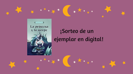 #UnasemanaenLaGranBibliotecadeZoria | Sorteo de un ejemplar  en digital de La princesa y la Sierpe