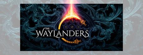 ACCESO ANTICIPADO: «The Waylanders»