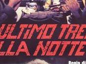 ÚLTIMO TREN NOCHE (VIOLACIÓN NOCHE) (L'ultimo treno della notte) (Italia, 1975) Intriga