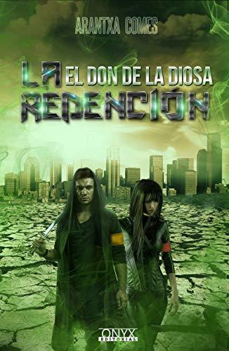 El Don de la Diosa.: La Redención eBook: Comes, Arantxa: Amazon.es ...