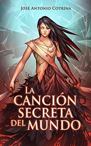 La canción secreta del mundo: Fantasía juvenil oscura eBook ...