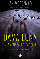Dama Luna. La amenaza de Farside, de Ian McDonald La amenaza de Farside