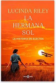 «La hermana Sol» de Lucinda Riley