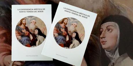 La experiencia mística de santa Teresa de Jesús