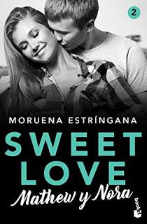 Reseña: Sweet Love. Matthew y Nora de Moruena Estríngana