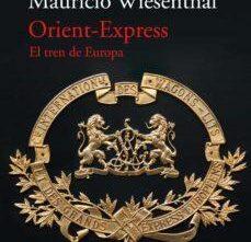 Orient-express de Europa de Mauricio Wiesenthal