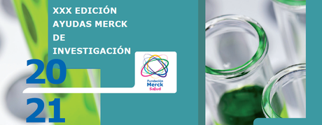 La Fundación Merck Salud abre la convocatoria de la XXX Edición de las Ayudas Merck de Investigación 2021