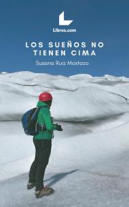 Los sueños no tienen cima. La historia de superación de Susana Ruíz