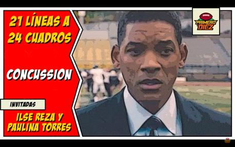 Concussion – 21 Líneas a 24 Cuadros – Episodio 017